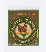 Load image into Gallery viewer, Native Plants - Benefit Butterflies - Garden Sign
