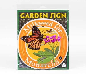 Milkweed for Monarchs - Garden Sign