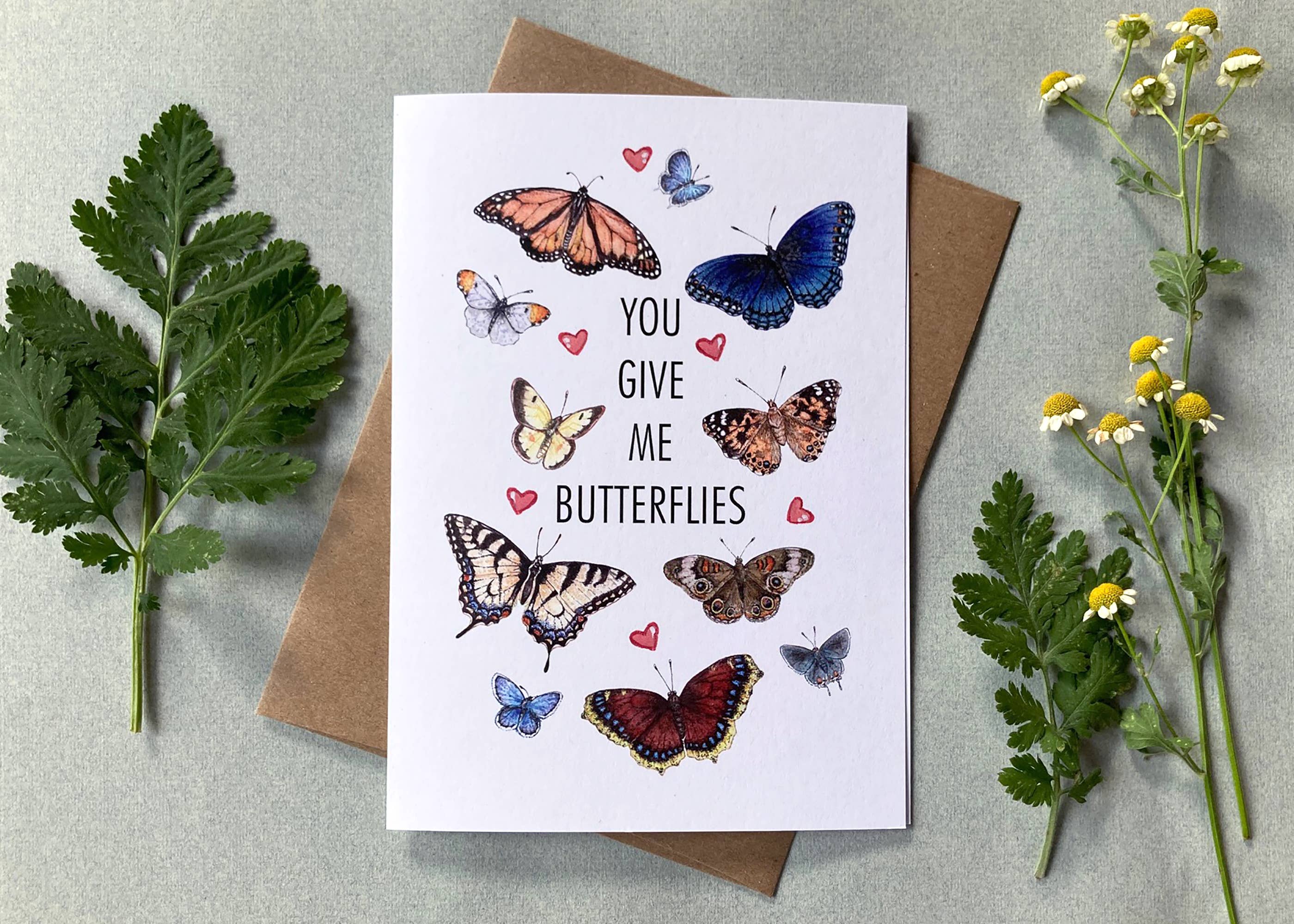 You Give Me Butterflies Card