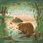 Load image into Gallery viewer, What Goes on Inside a Beaver Pond?
