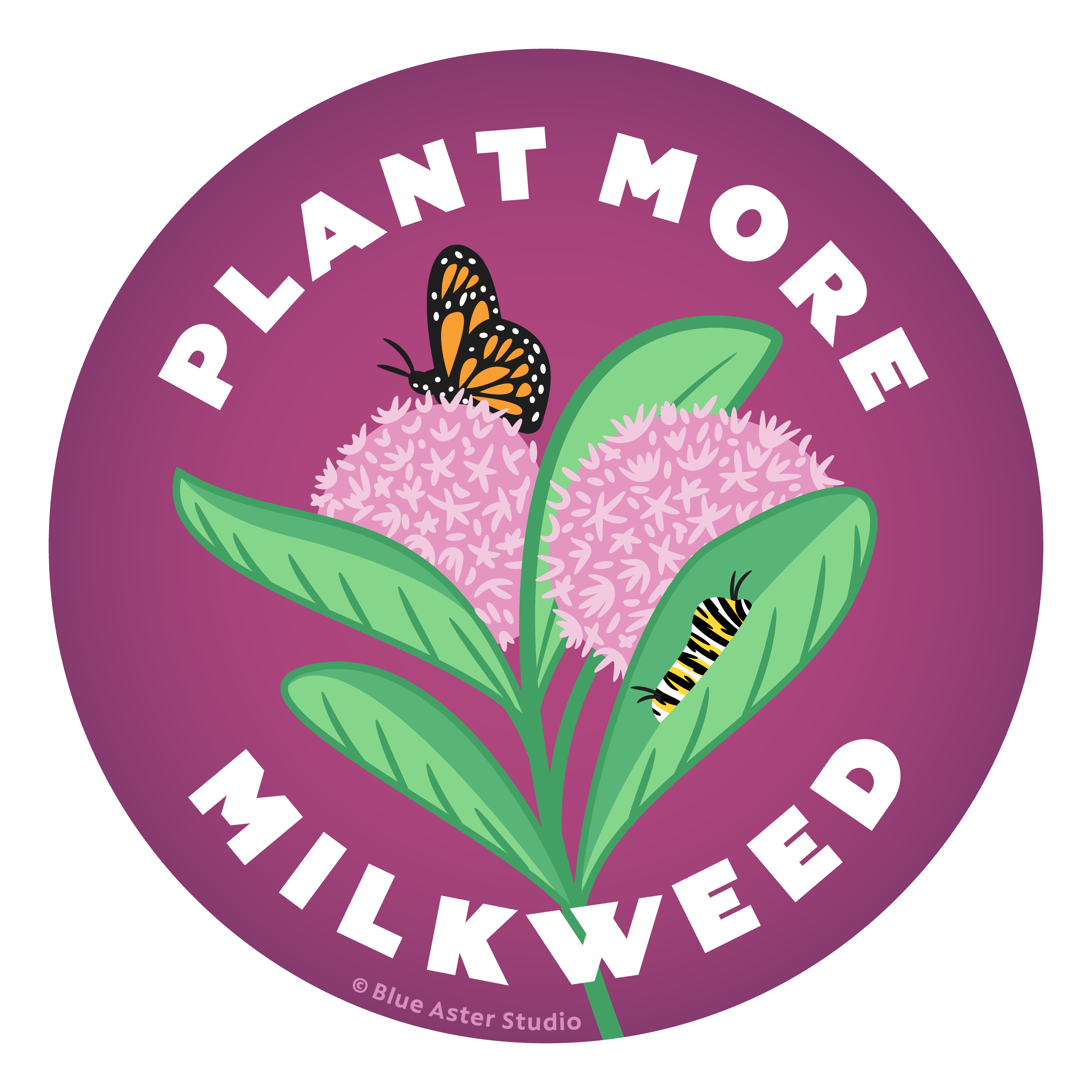 Plant More Milkweed Sticker