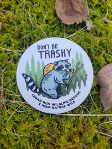 Don't Be Trashy/ Cedar Run Sticker