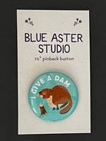 Load image into Gallery viewer, &quot;I Give a Dam&quot; Beaver Button
